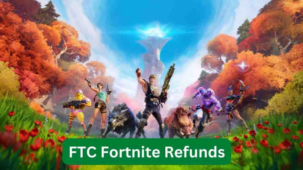 FTC Fortnite Refunds