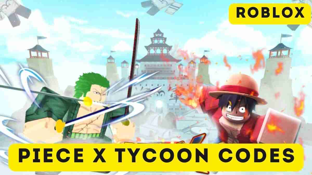 Piece X Tycoon Codes