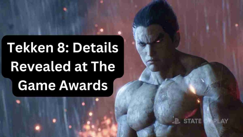 Tekken 8: Details Revealed at The Game Awards
