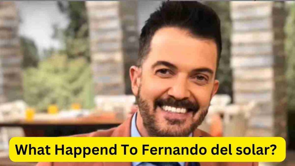 What Happend To Fernando del solar? Cause of his death