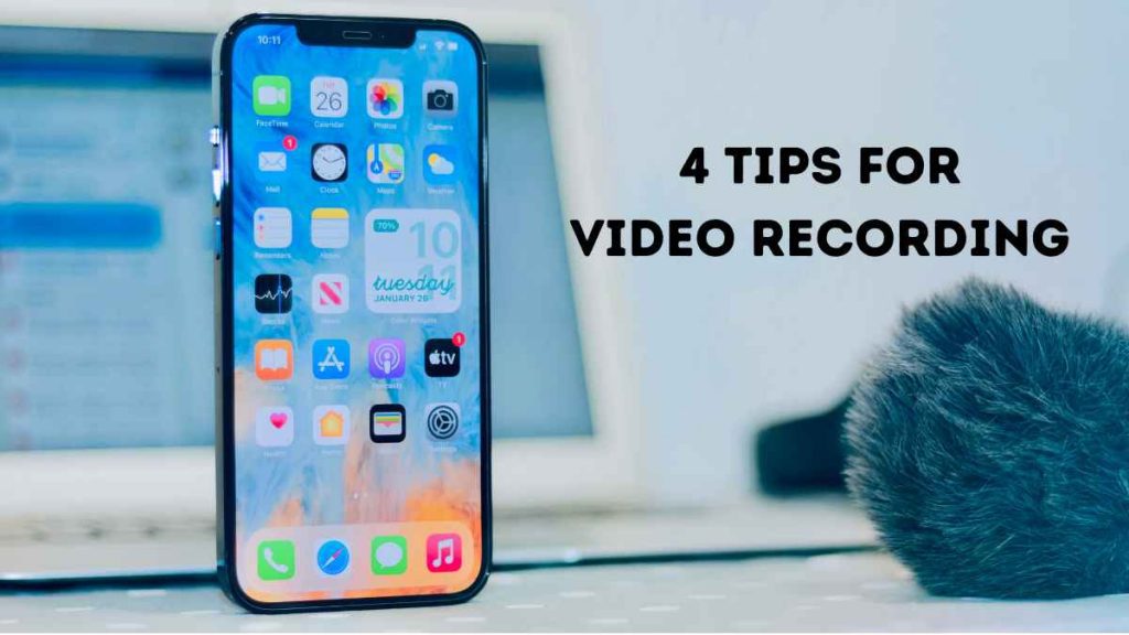 4 Tips to Video Recording with an iPhone in 2023