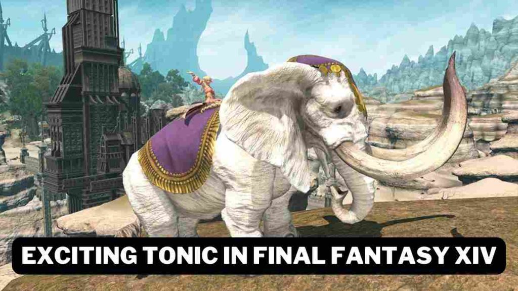 Exciting Tonic in Final Fantasy XIV