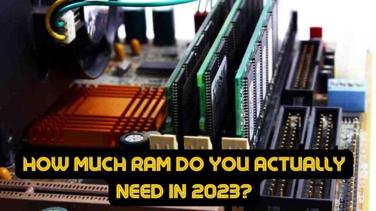 How Much RAM Do You Actually Need in 2023?
