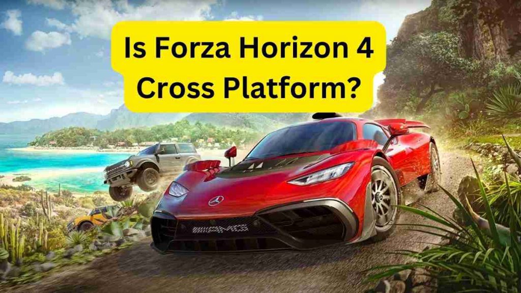 Is Forza Horizon 4 Cross Platform?