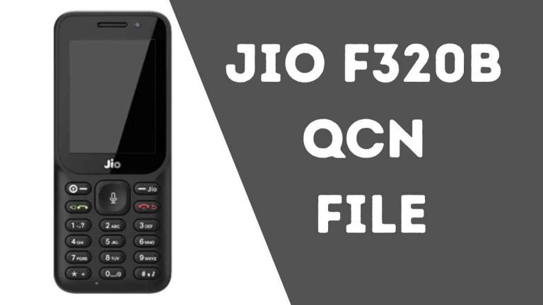 Jio F320B QCN File 100% Tested File 2023