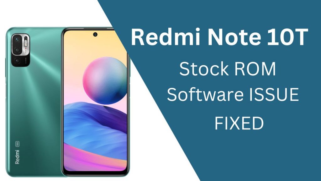 Redmi Note 10T Flash File Firmware (Stock ROM)