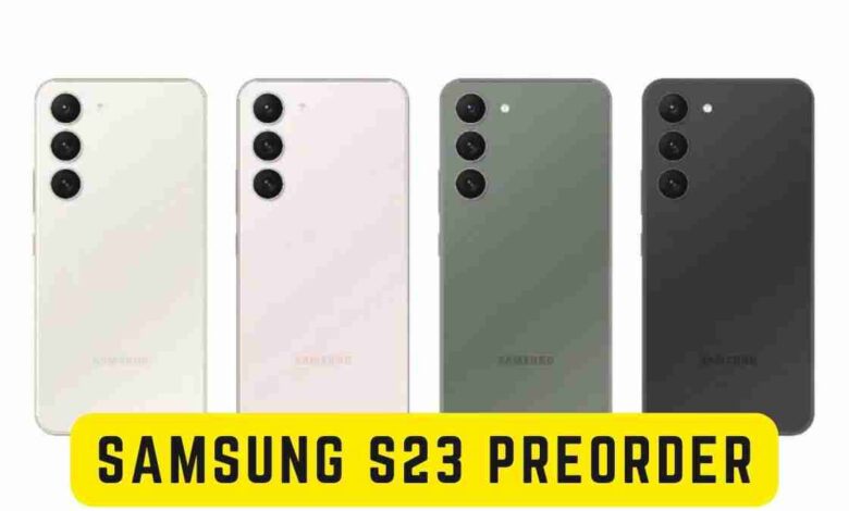 Samsung S23 Preorder