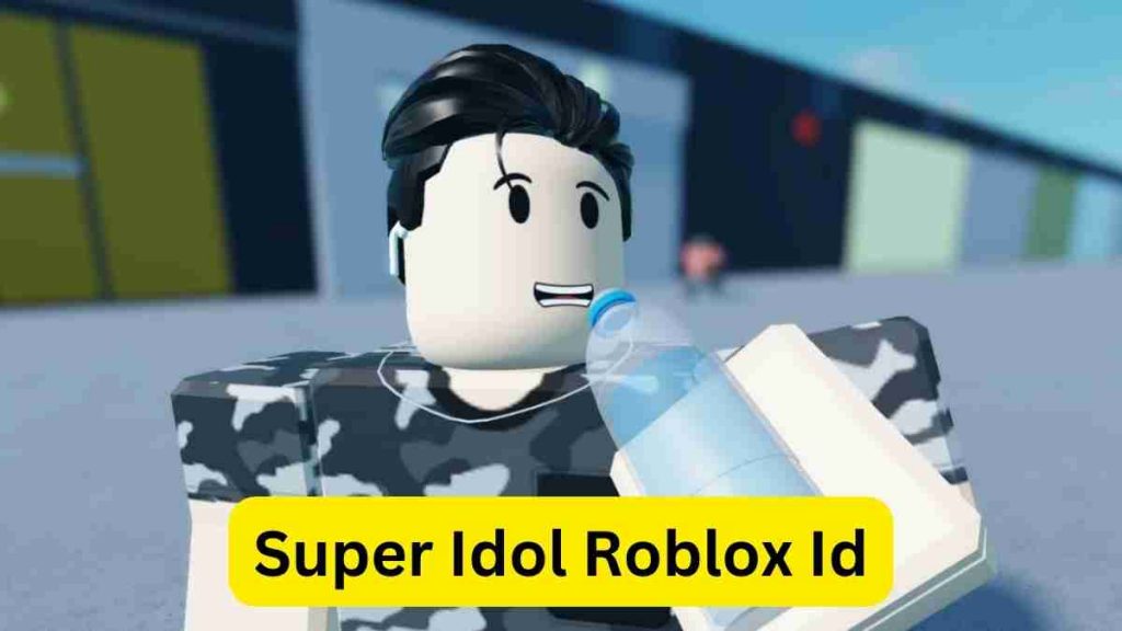 Super Idol Roblox Id
