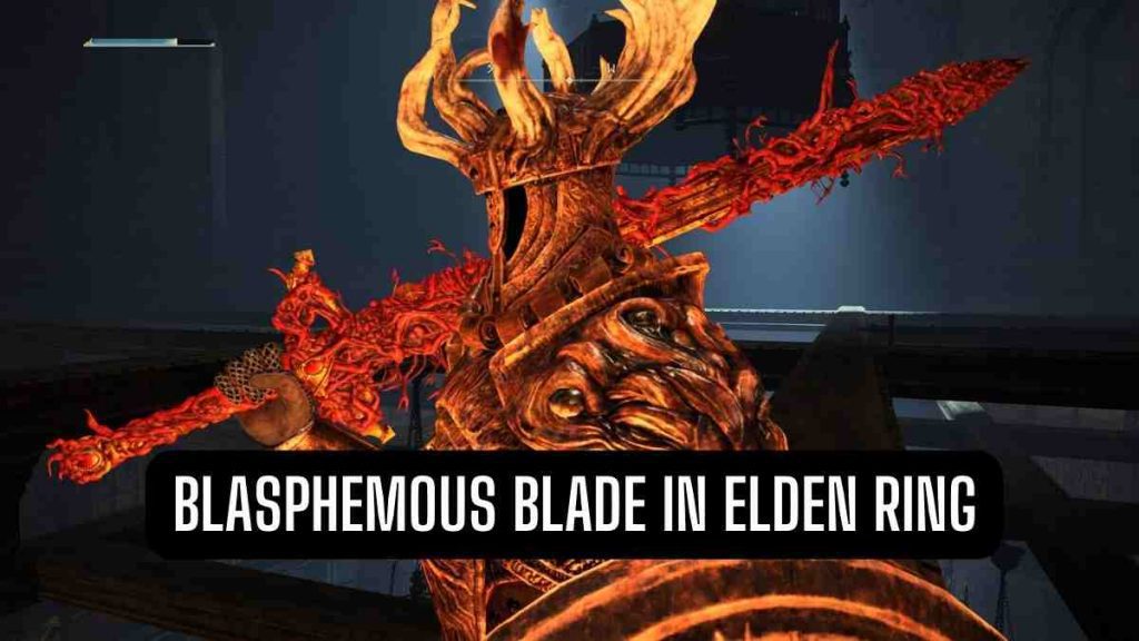 Blasphemous Blade In Elden Ring