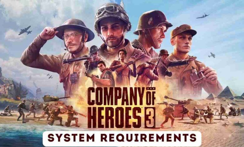 Company of Heroes 3 System Requirements
