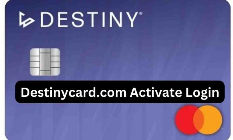 Destinycard.com Activate Login