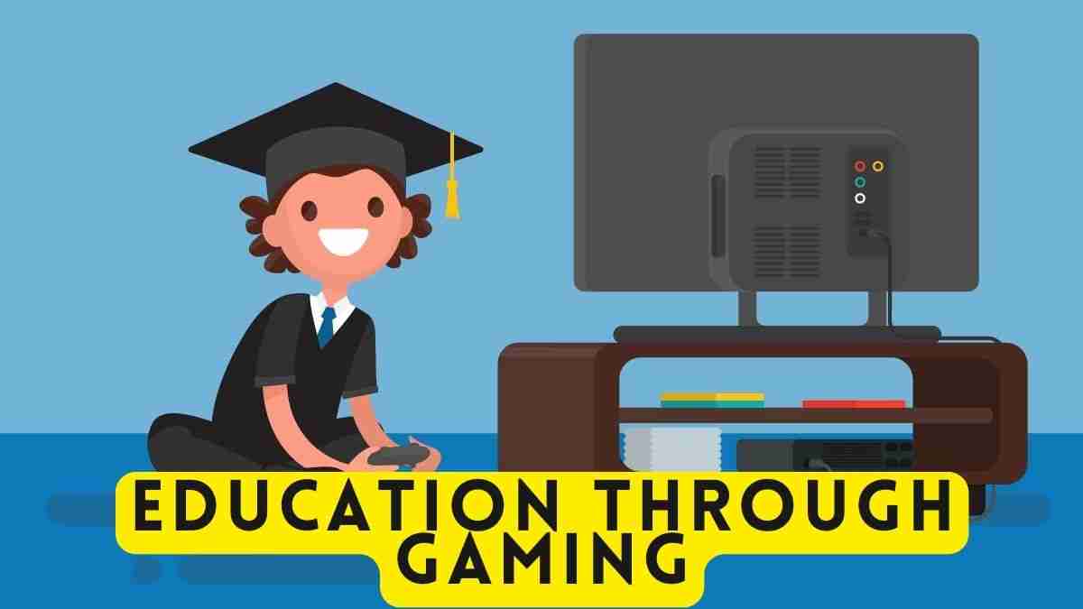 Education Through Gaming