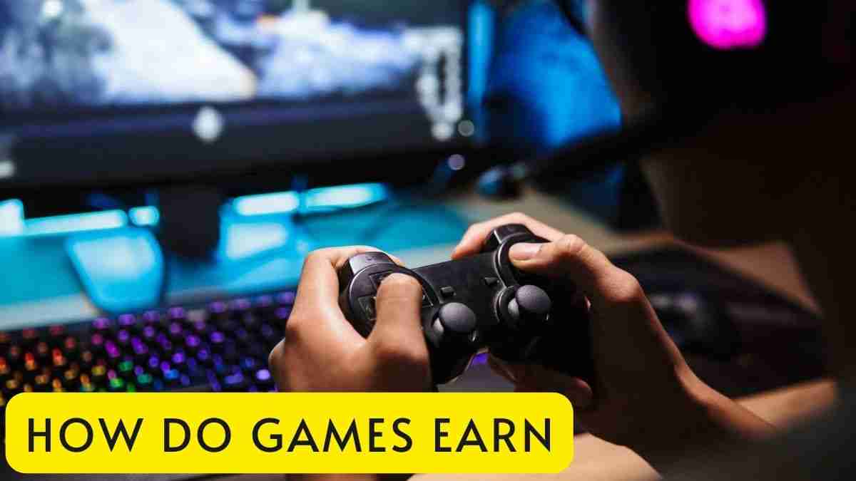 How do Games earn