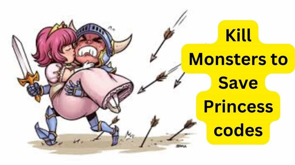 Kill Monsters to Save Princess codes