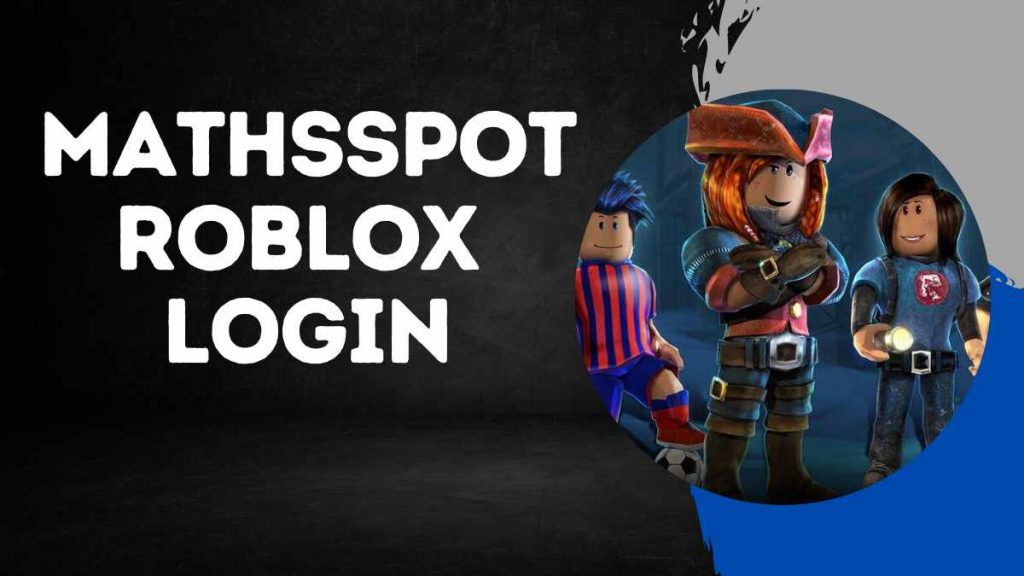 Mathsspot Roblox Login - How to Play Mathspot on Roblox