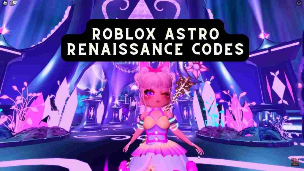 Roblox Astro Renaissance Codes
