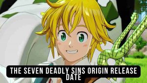 Seven Deadly Sins Origin Release Date