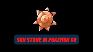 sun stone in pokemon go