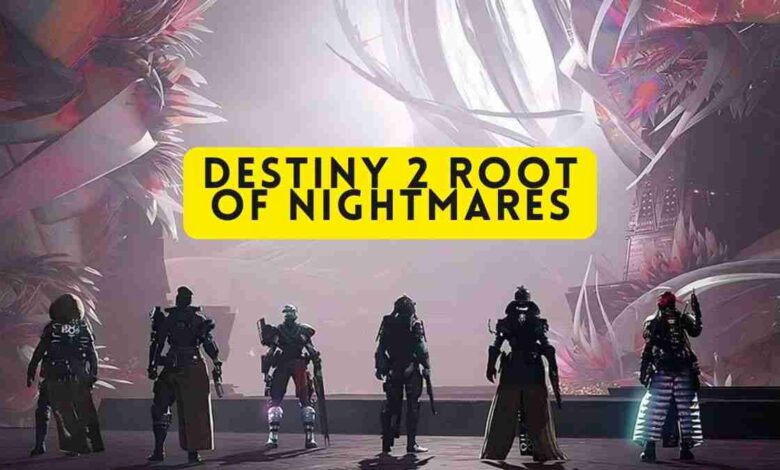 Destiny 2 Root of Nightmares