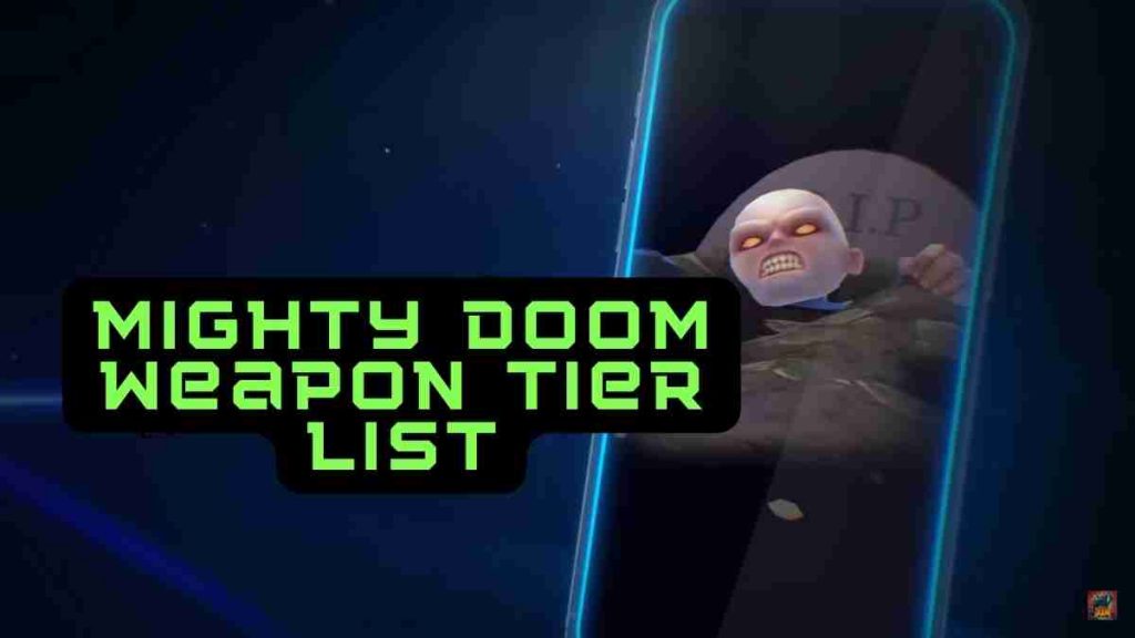 Mighty Doom Weapon Tier List (August 2025): Best Weapons 1 Mighty Doom Weapon Tier List