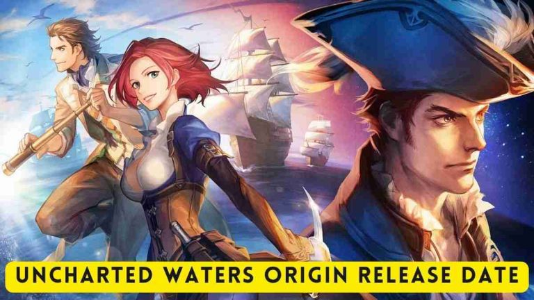 Uncharted Waters Origin Release Date
