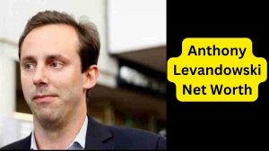 Anthony Levandowski Net Worth