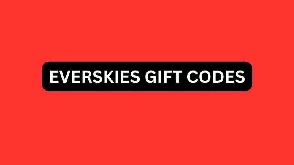 Everskies Gift Codes