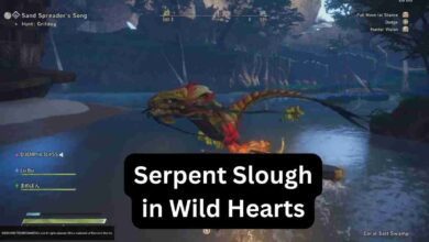 How Can I Get Serpent Slough in Wild Hearts 3 How Can I Get Serpent Slough in Wild Hearts