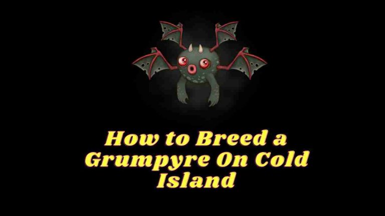 How to Breed a Grumpyre On Cold Island