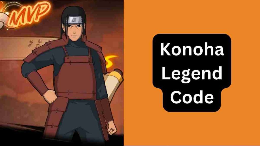 Konoha Legend Code