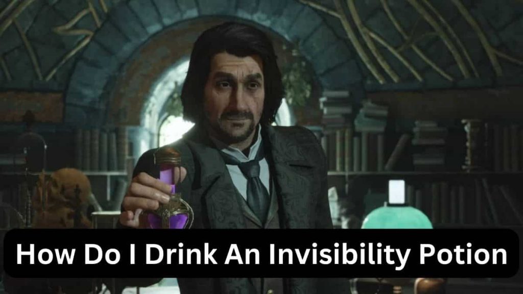 How Do I Drink An Invisibility Potion