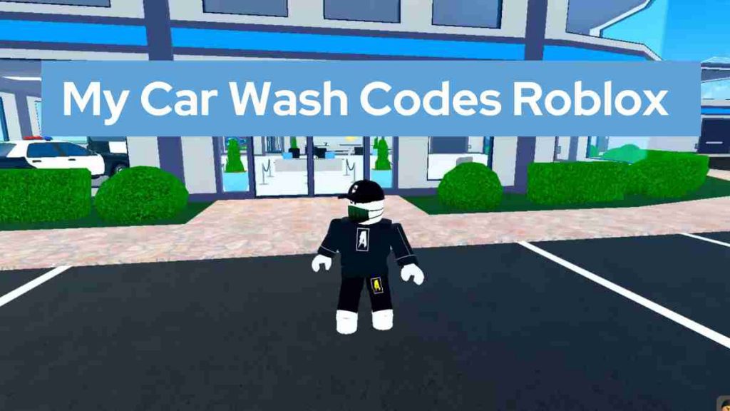My Car Wash Codes Roblox