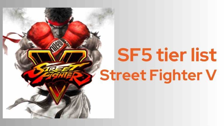 SF5 tier list 2023 Street Fighter V (Best Characters)
