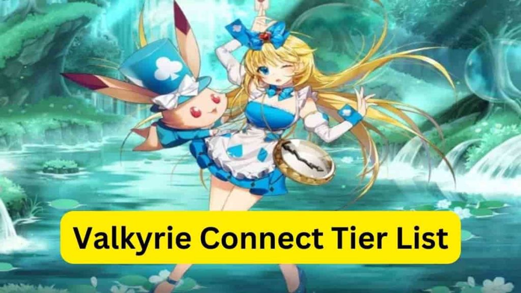 Valkyrie Connect Tier List
