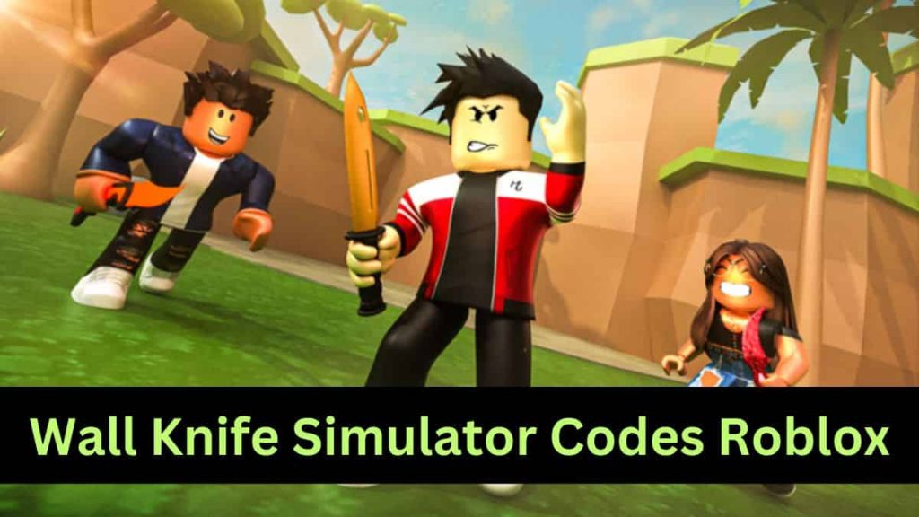 Wall Knife Simulator Codes Roblox