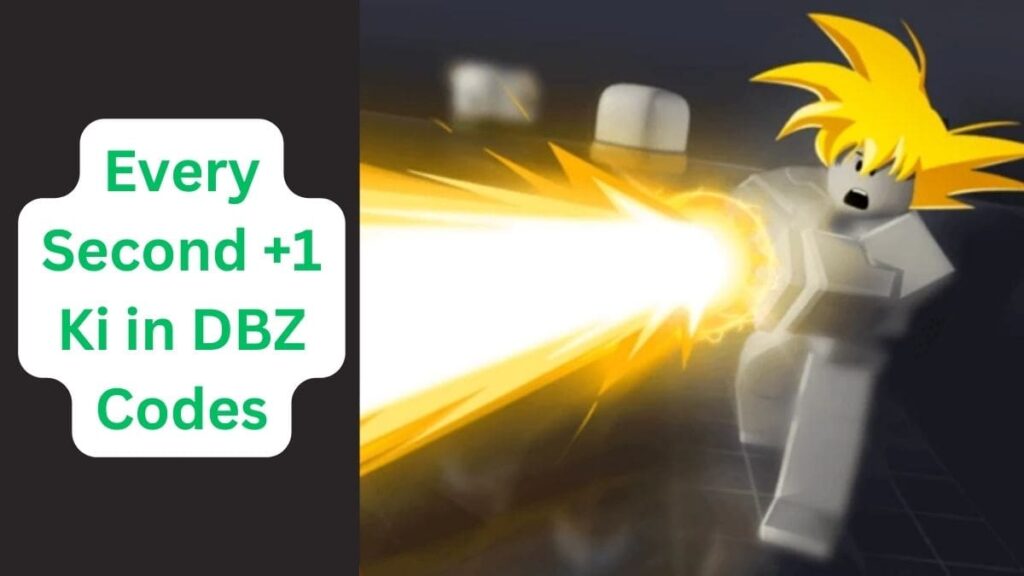 Every Second +1 Ki in DBZ Codes (July 2025) 1 Every Second +1 Ki in DBZ Codes