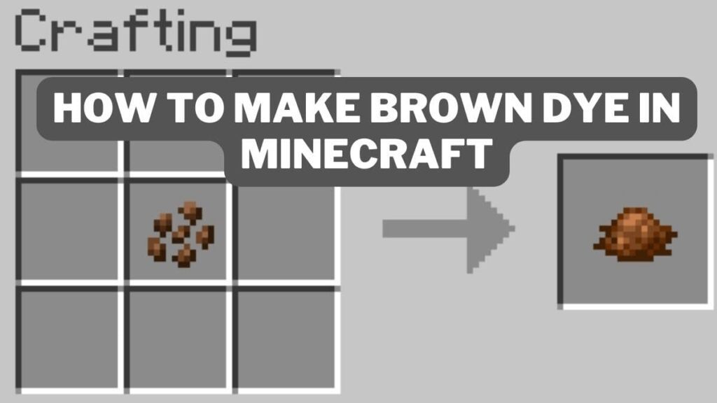How to Make Brown Dye in Minecraft