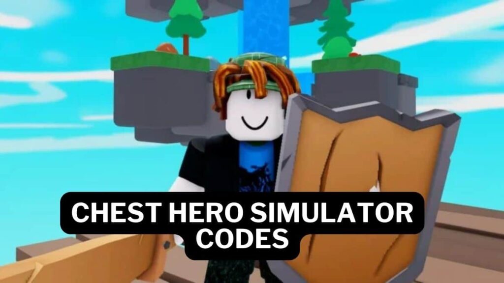 Chest Hero Simulator Codes