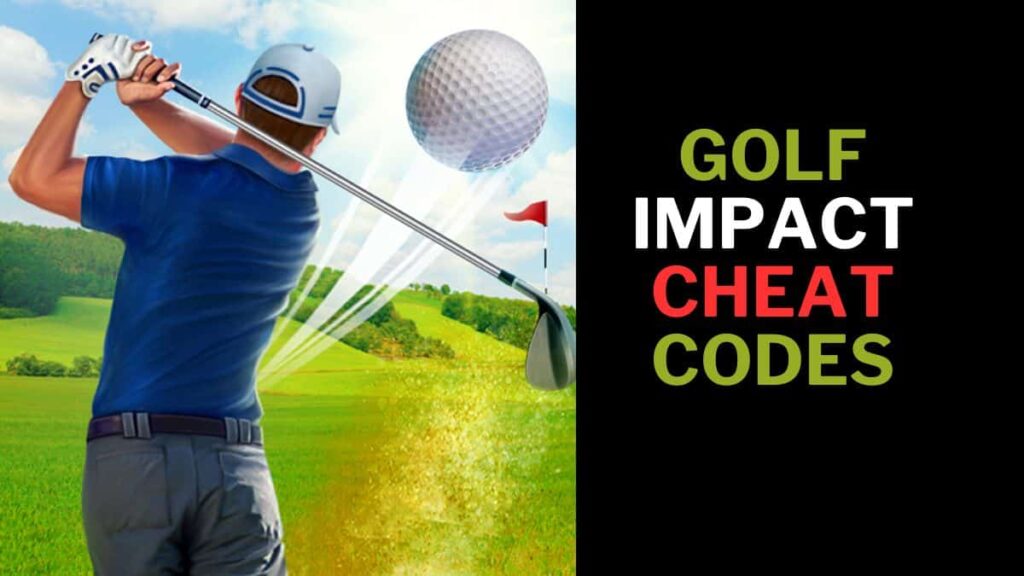 Golf Impact Cheat codes
