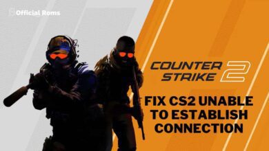 Fix CS2 Unable to Establish Connection: Complete Process to fix 2 Fix CS2 Unable to Establish Connection