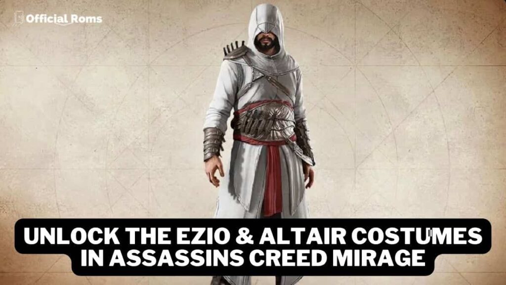 Unlock The Ezio & Altair Costumes in Assassins Creed Mirage 1 How To Unlock The Ezio & Altair Costumes in Assassins Creed Mirage