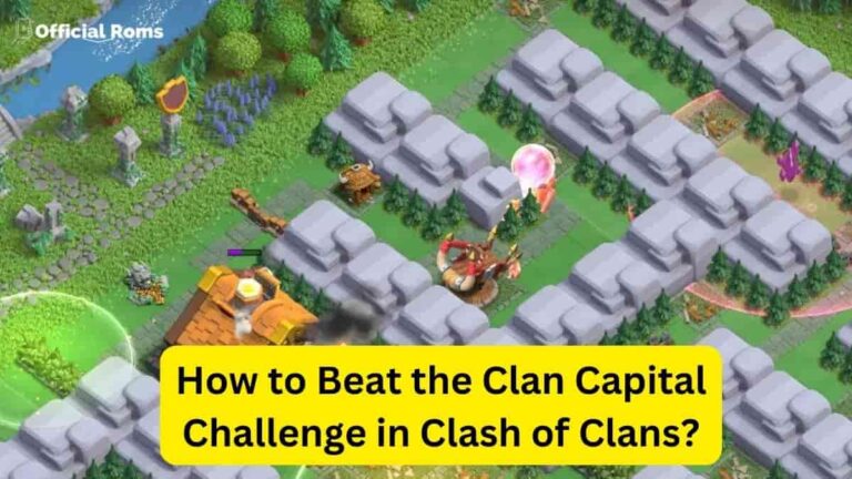 How to Beat the Clan Capital Challenge in Clash of Clans?