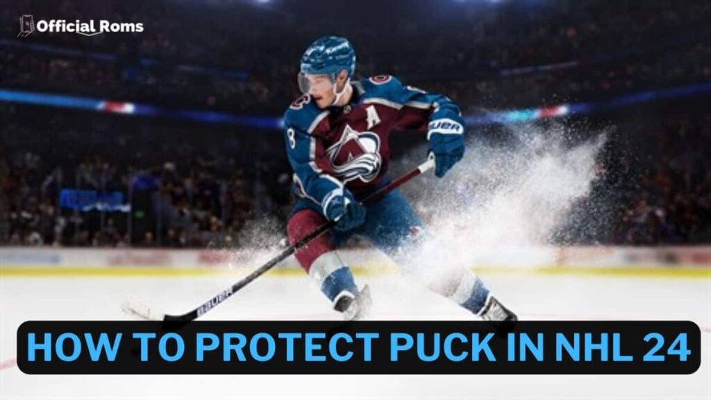How to Protect Puck In NHL 24 1 How to Protect Puck In NHL 24