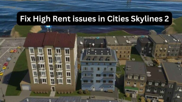 How to fix High Rent issues in Cities Skylines 2