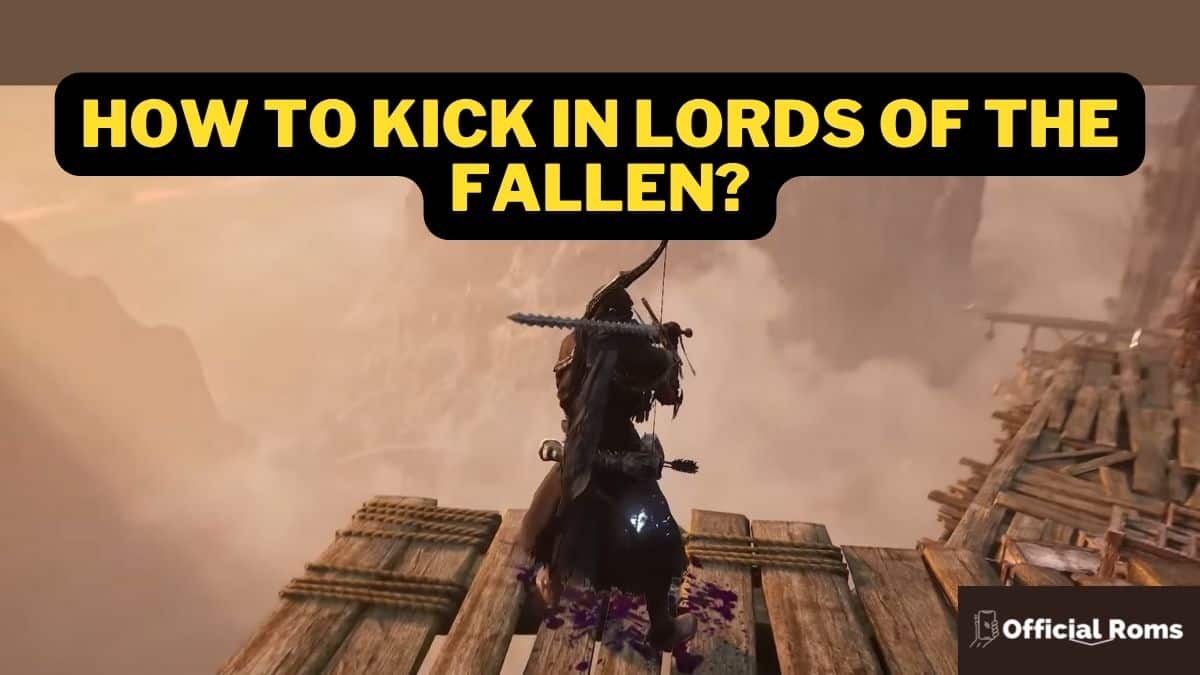How to kick in Lords of The Fallen?