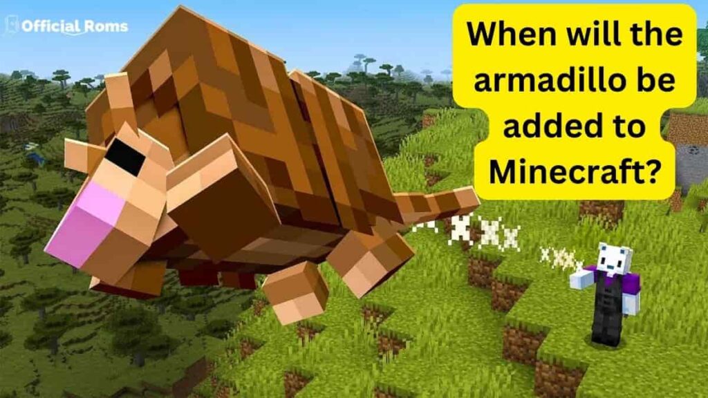 When will the armadillo be added to Minecraft?