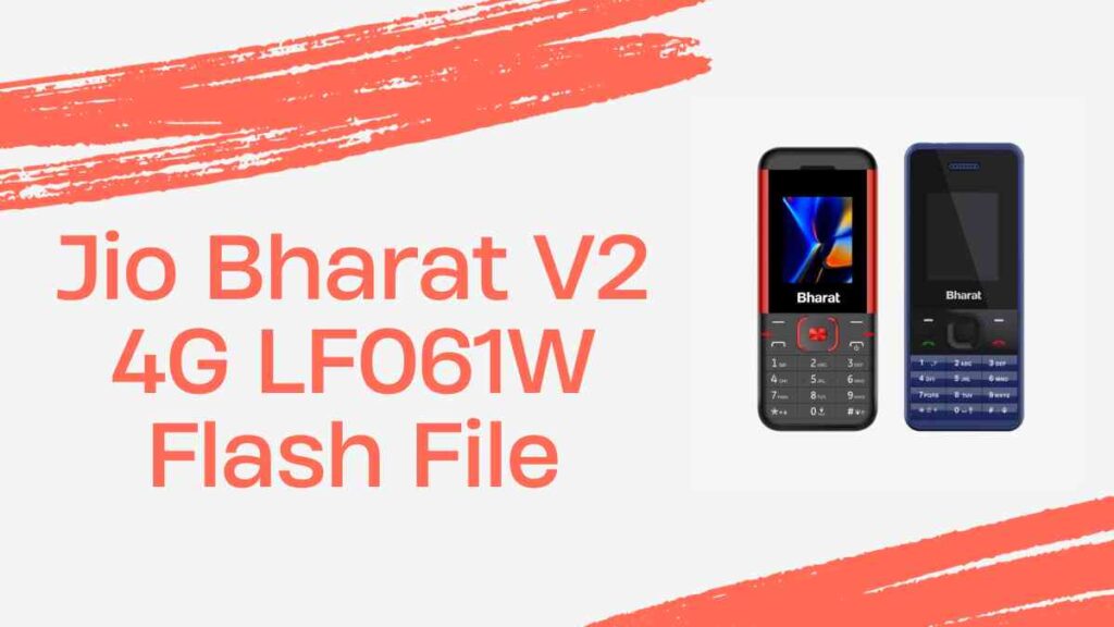 Jio Bharat V2 4G LF061W Flash File (Stock ROM)