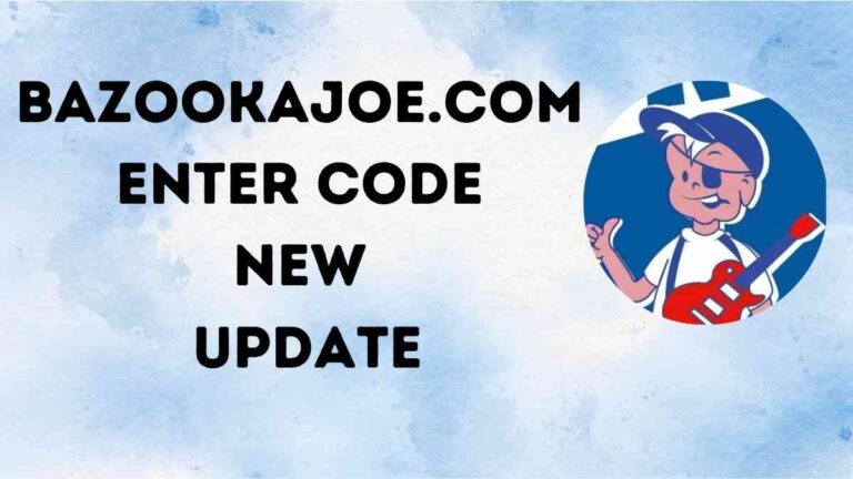 Bazookajoe.com enter code New Update