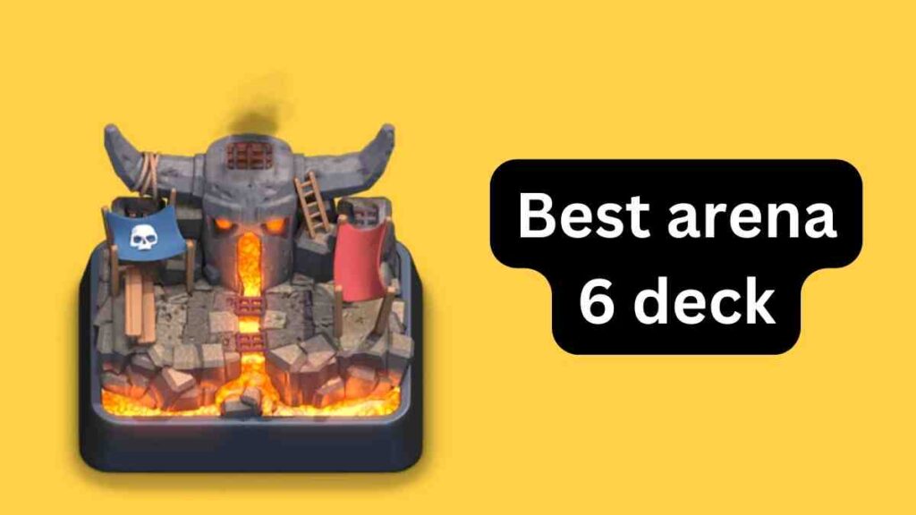 Best arena 6 deck