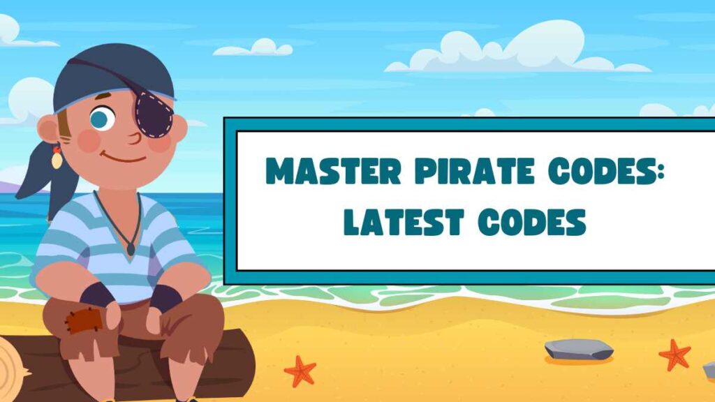 Master Pirate Codes: Latest Codes